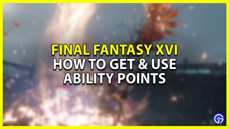 FF16 how Ability System Works