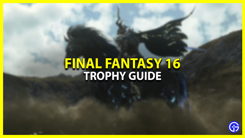 Final Fantasy 16 Trophies