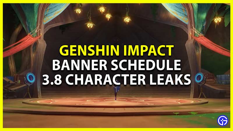 Genshin Impact 3-8 Banner Schedule
