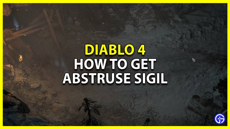 Diablo 4 Get Abstuse Sigil