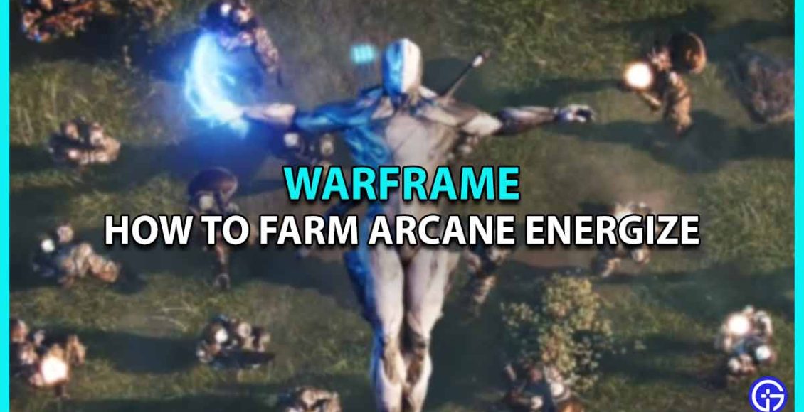 Warframe Arcane Energize Farming Guide