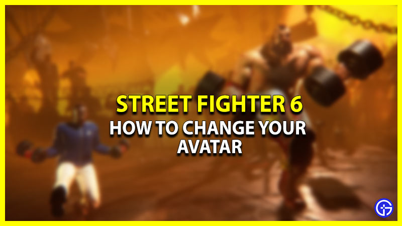 How To Change Or Edit Avatar In Street Fighter 6 (SF6)