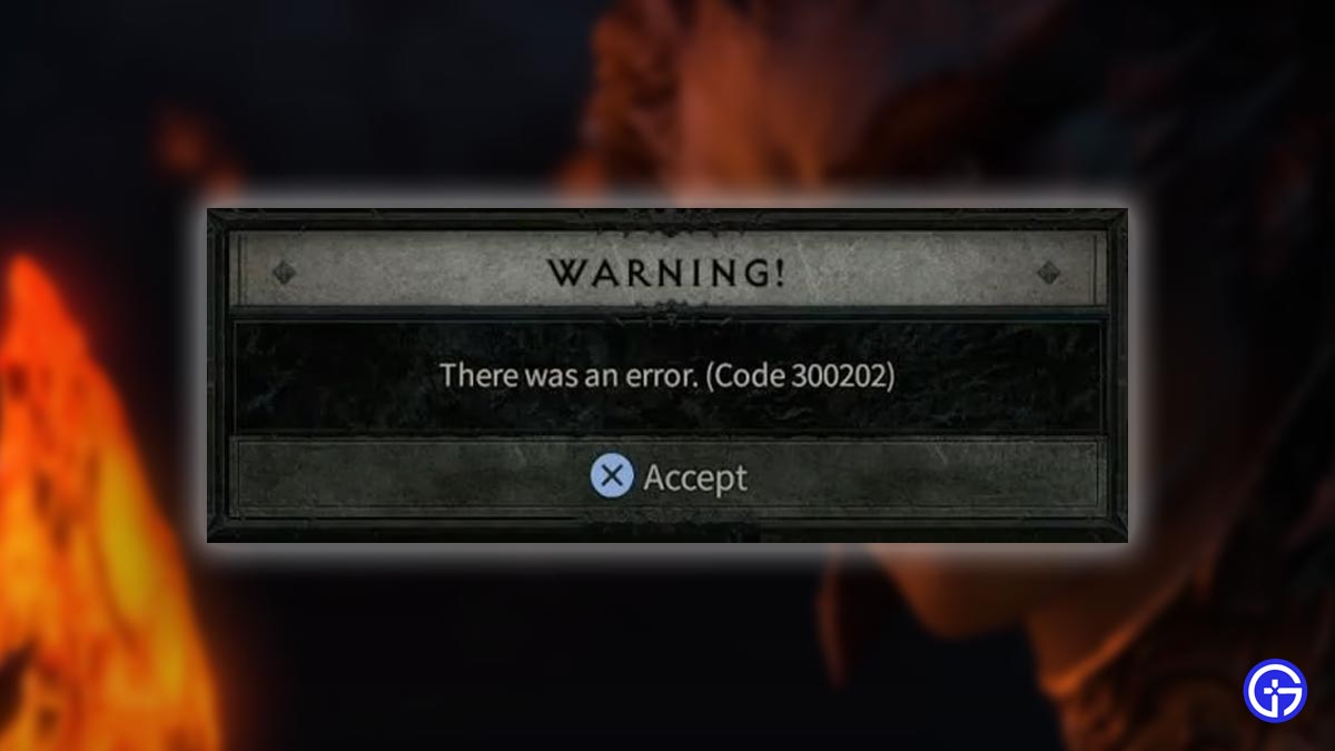 How To Fix Diablo 4 300202 Error Code 