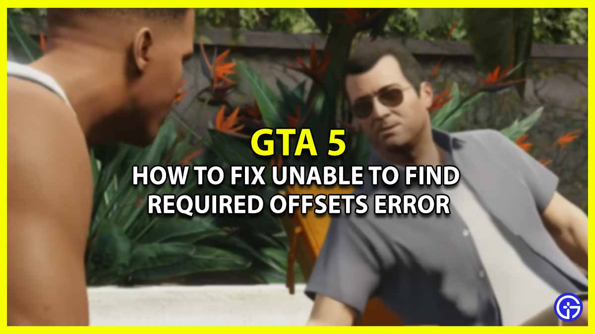 How To Fix Unable To Find Required GTA 5 Offsets Error GTA5