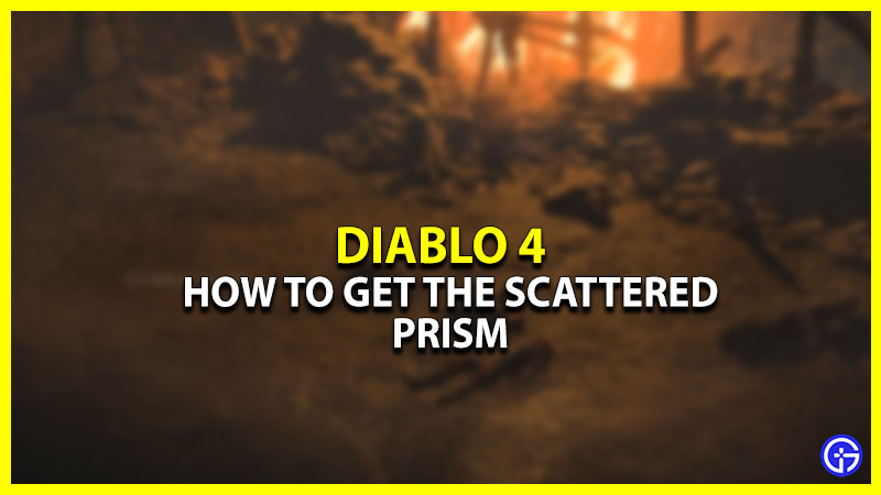 Scattered Prism in Diablo 4