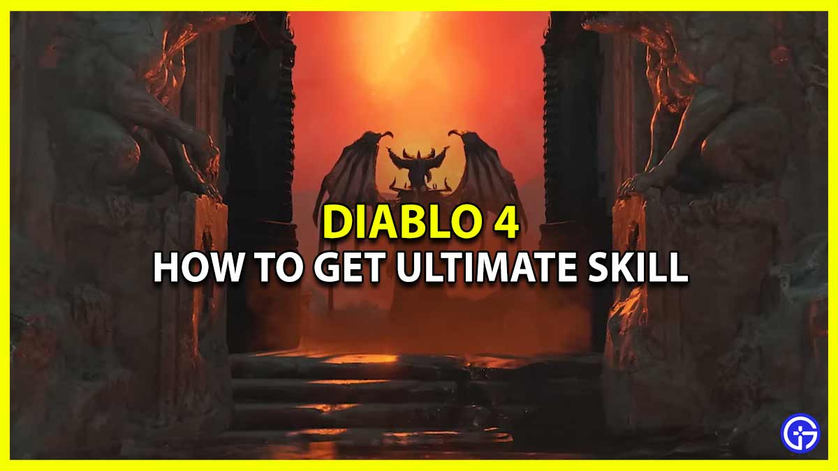 How Can I Unlock Ultimate Skill in Diablo 4
