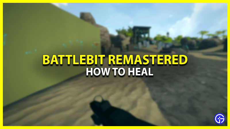 Heal In BattleBit Remastered