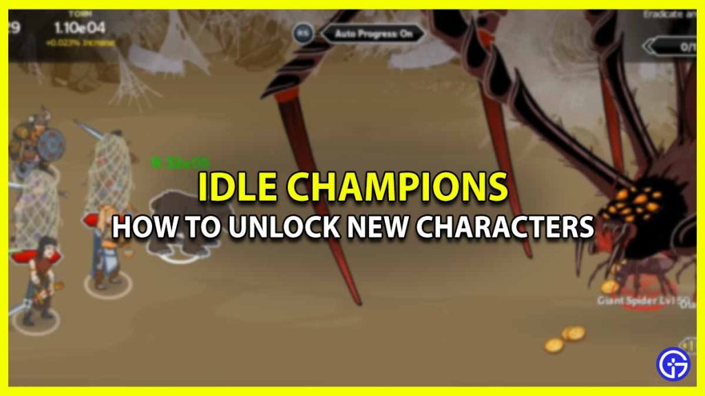 How To Unlock & get more new Champions In Idle Champions