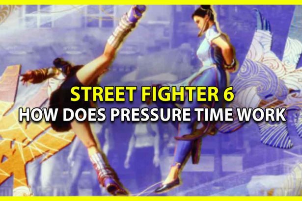 How does Pressure Time Work in Street Fighter 6
