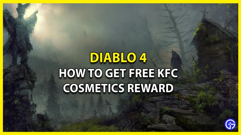 How to Get Diablo 4 KFC Promo Free Weapon Cosmetics