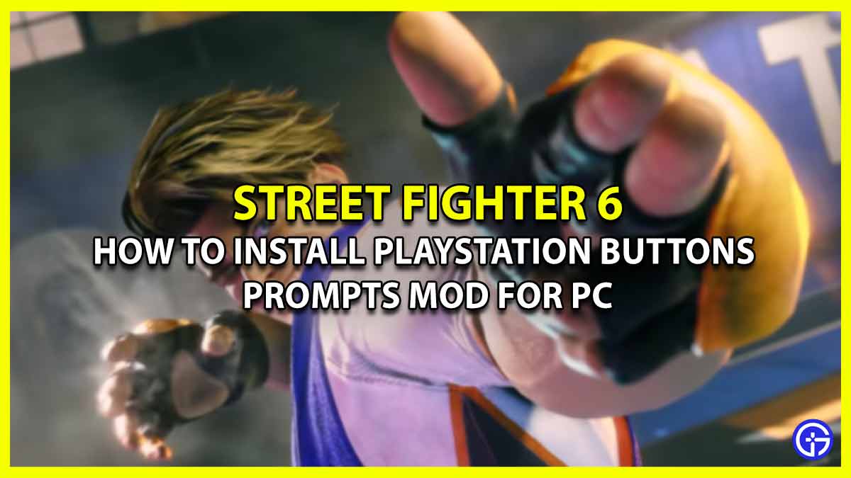 How to Install PlayStation Buttons Prompts Mod in Street Fighter 6 (PC)