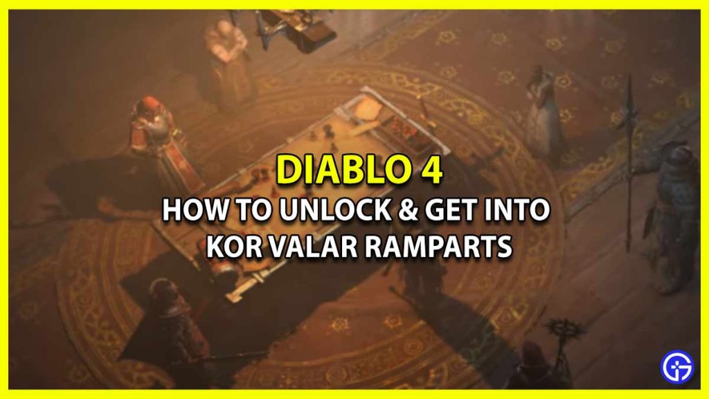 How to Unlock Kor Valar Ramparts Dungeon in Diablo 4 D4