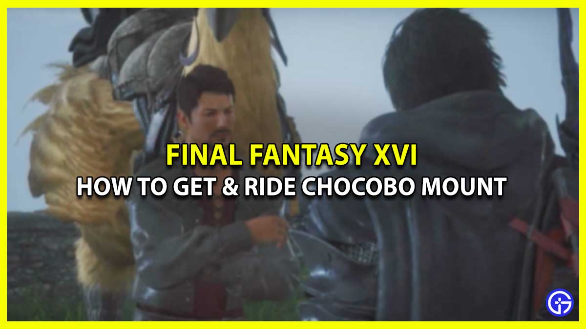 How to Unlock & Ride Chocobo Mount in FF16 controls to summon