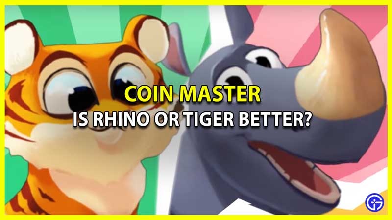 Rhino or Tiger in Coin Master