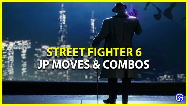 JP Moves and Combos Street Fighter 6