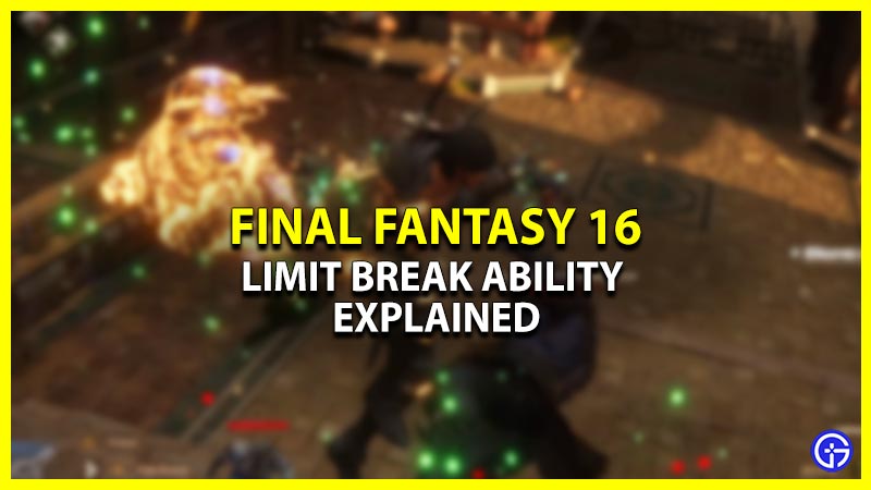 Limit Break in Final Fantasy 16