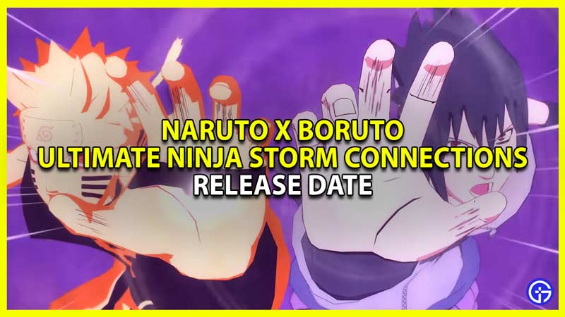 Naruto X Boruto Ultimate Ninja Storm Connections Release Date