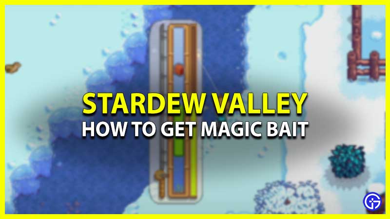 Obtain Magic Bait In Stardew Valley 