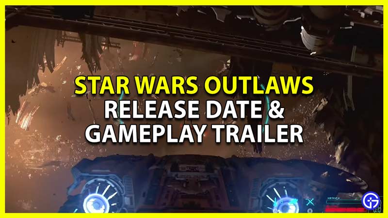 Star Wars Outlaws Gameplay Trailer