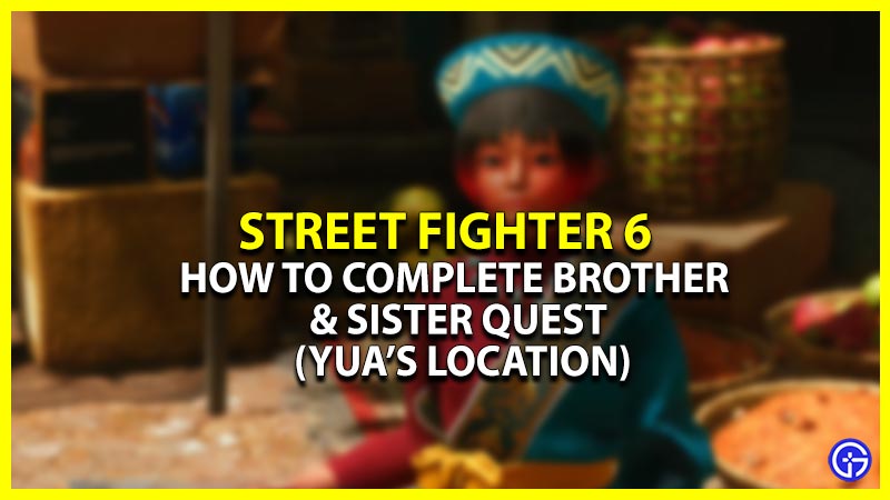 Street Fighter 6 Brother & Sister Quest (Yua's Location)