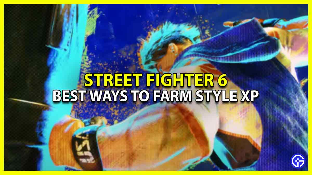 Street Fighter 6 Style XP Farming Guide - Fast Methods