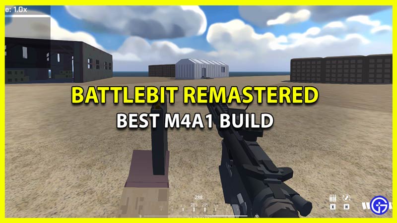 What is the Best Build for M4 in BattleBit Remastered