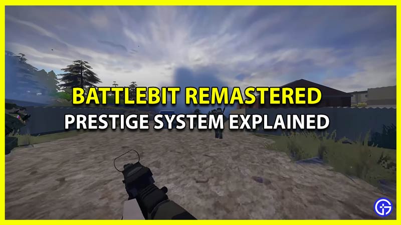 What is the Prestige System in BattleBit Remastered