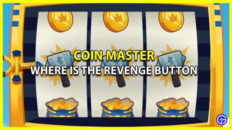 Revenge Button in Coin Master