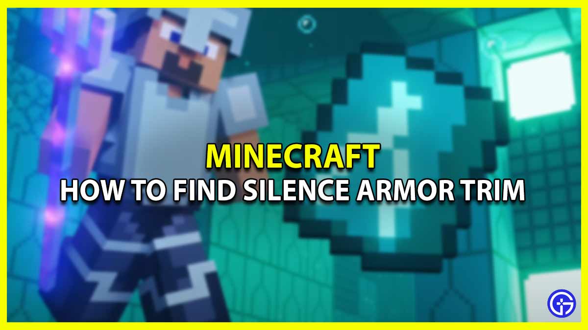 Where to Find Silence Armor Trim in Minecraft 1.20 (Location) Trails & Tales
