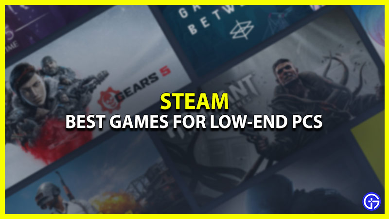 Best Steam Games For Low-End PCs 2024