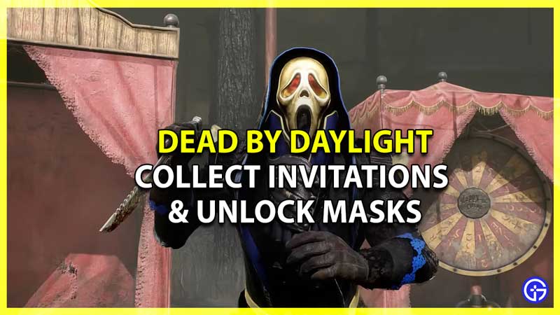 dead by daylight how to collect invitations dbd