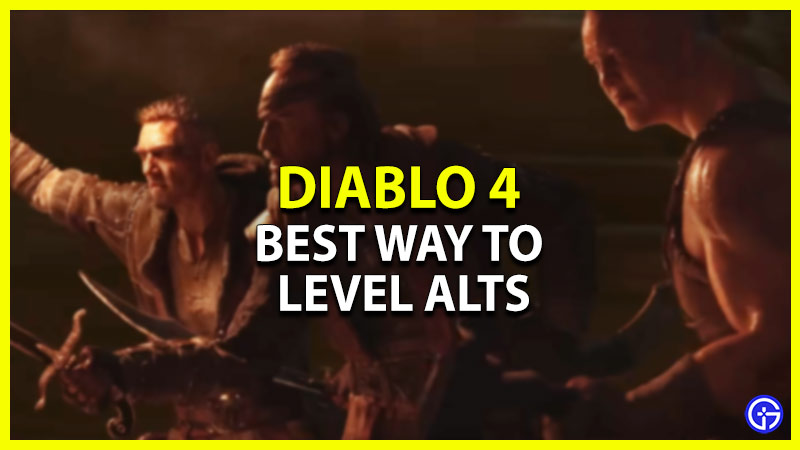 diablo 4 best way to level alts