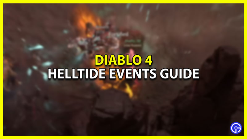 Helltide Events explained in Diablo 4
