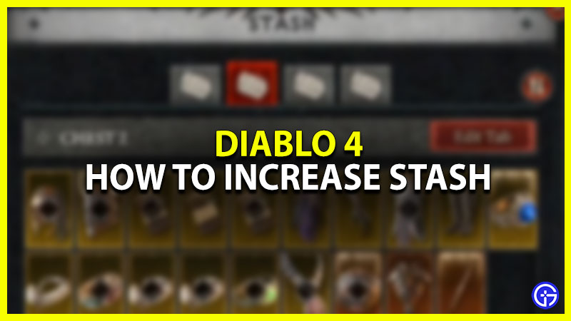 how to increase stash in diablo 4