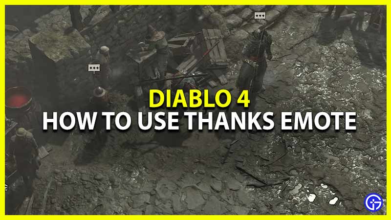 how to use thanks emote in diablo 4