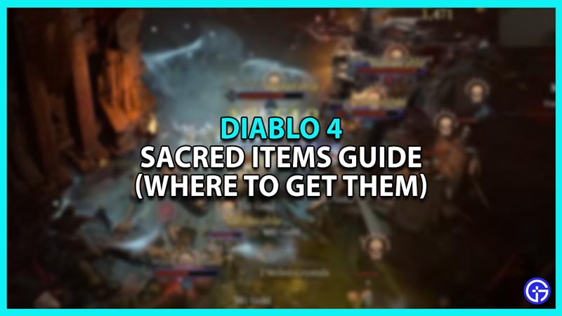 What are Sacred Items in Diablo 4