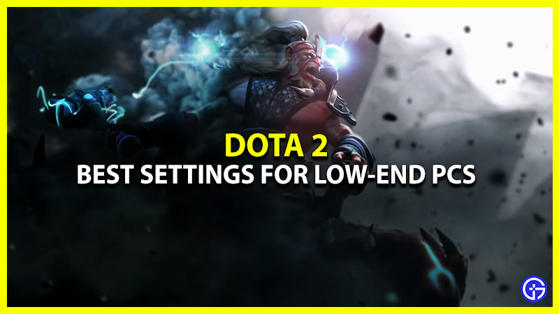 dota 2 best settings for low-end pcs