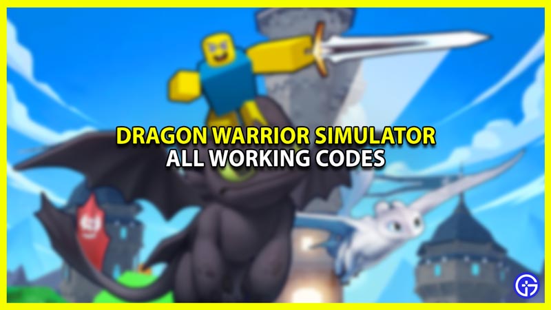 Dragon Warrior Simulator Codes July 2023 Gamer Tweak