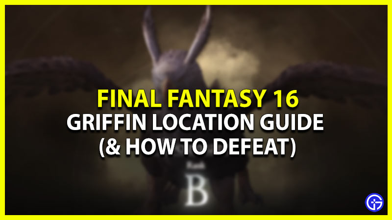 location of griffin in final fantasy 16