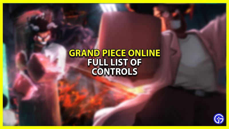 Full list of Controls in Grand Piece Online GPO