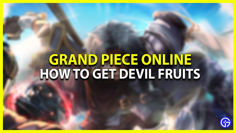 How I Got 2 Devil Fruits in Grand Piece Online! 