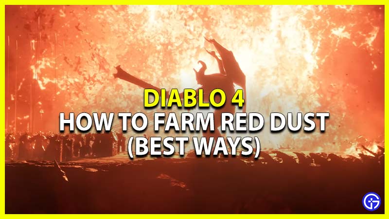 farm red dust seeds of hatred d4 diablo 4