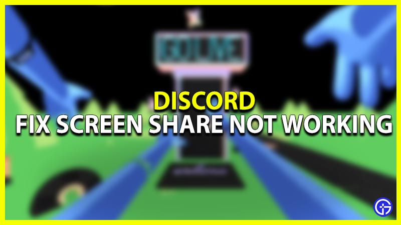 how to fix discord screen sharing not working