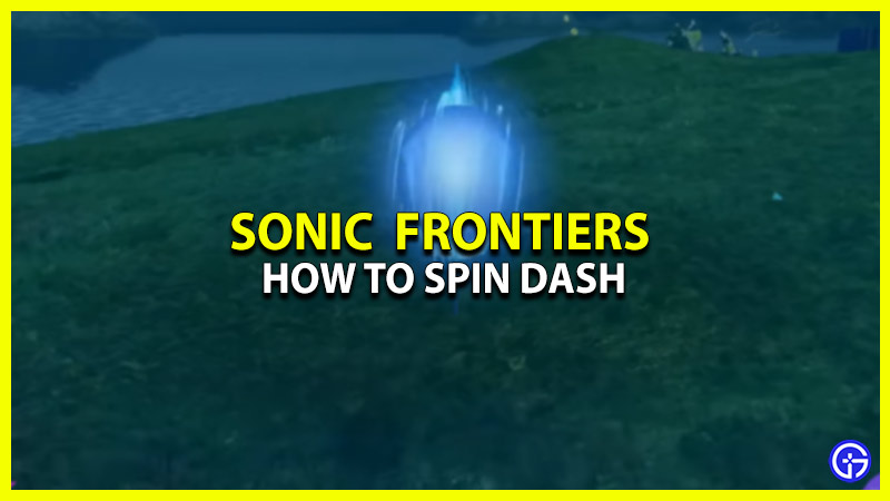 how to spin dash in sonic frontiers