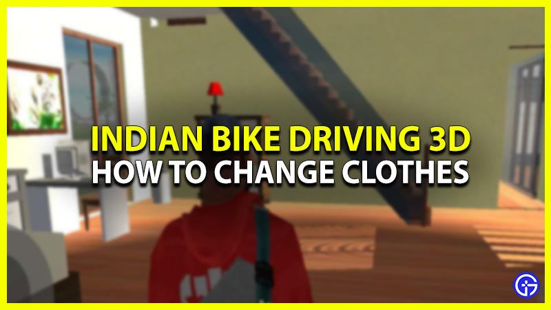 how to change clothes in indian bike driving 3d