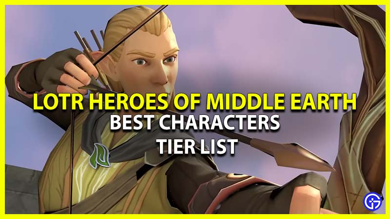 lotr heroes of middle earth tier list
