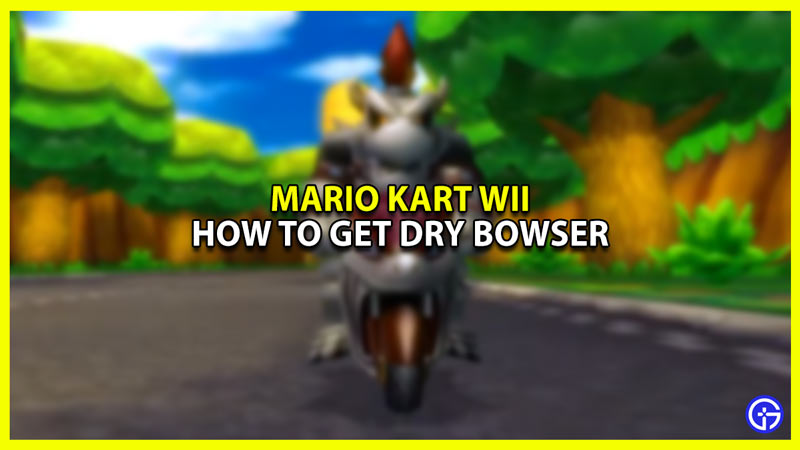 How to Get Dry Bowser in Mario Kart Wii