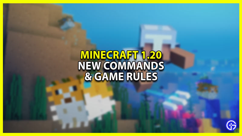 Minecraft 1.20 New Commands & Game Rules