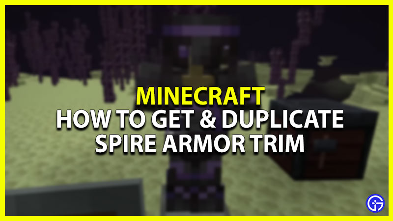 minecraft how to get duplicate spire armor trim