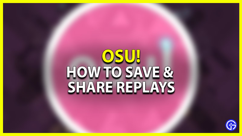 osu save share replay